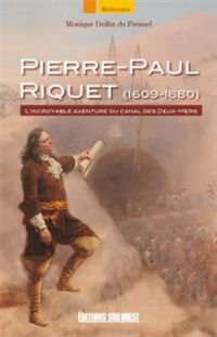 Pierre-Paul Riquet. Publié le 11/06/12